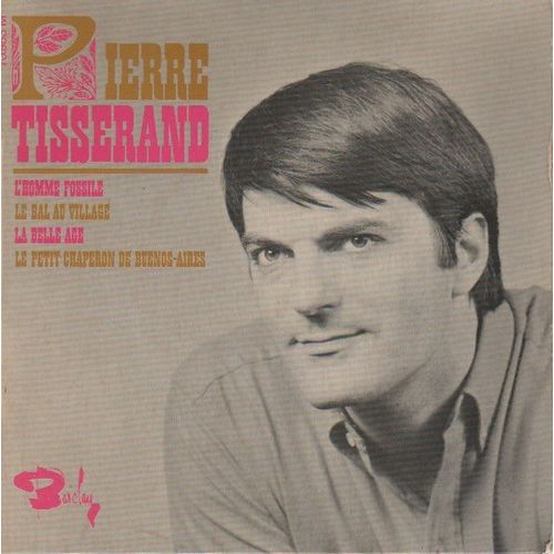 Pierre Tisserand. L'homme Fossile