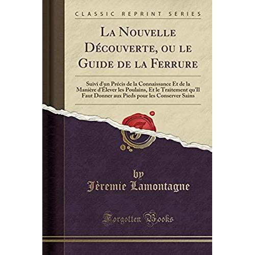 Lamontagne, J: Nouvelle Découverte, Ou Le Guide De La Ferrur