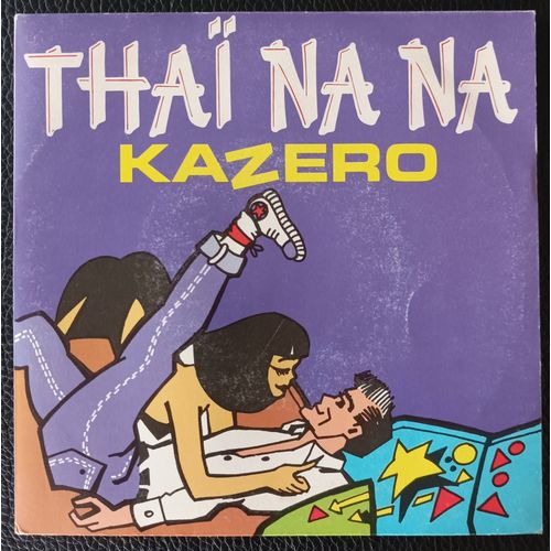 Kazero (Duo De Toulouse Eric Casero & Véronique Segaud ) Thaï Nana 3'08 + C'est Du Rock 3'20 - 1986 D.Guinochet Prod. 108 619 France - Sp/45rpm/7" French Press Grey Label