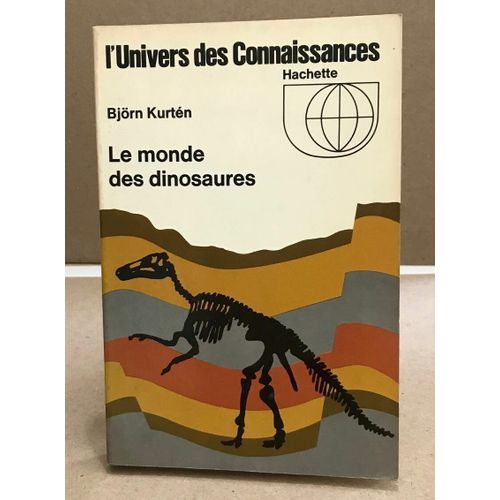 Le Monde Des Dinosaures