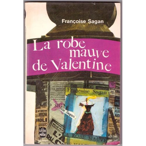 Françoise Sagan. La Robe Mauve De Valentine : Théâtre