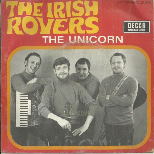The Irish Rovers : The Unicorn (S. Silverstein) 3'18 / Vlack Velvet Band (Adapted By W. Millar) 3'42