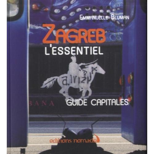 Zagreb - L'essentiel