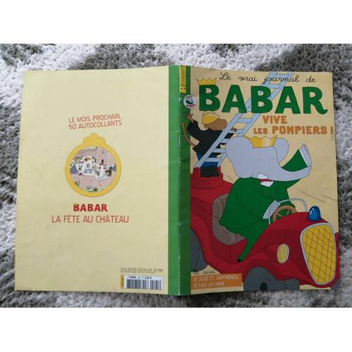 Le Vrai Journal De Babar : Le Numéro 195 De Octobre 2008 : Vive Les Pompiers .