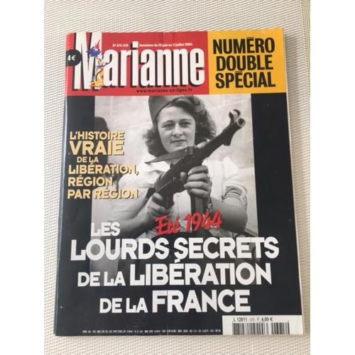 Magazine Marianne Numéro Double Spécial 2004 : Été 44 Les Lourds Secrets De Lz Libération De La France