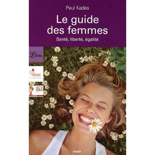 Le Guide Des Femmes - Santé, Liberté, Égalité
