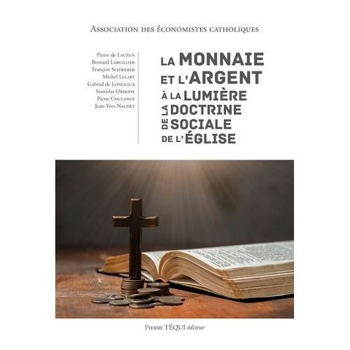 La Monnaie Et L'argent À La Lumière De La Doctrine Sociale De L'eglise