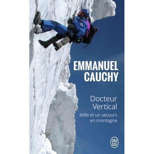Docteur Vertical - Mille Et Un Secours En Montagne