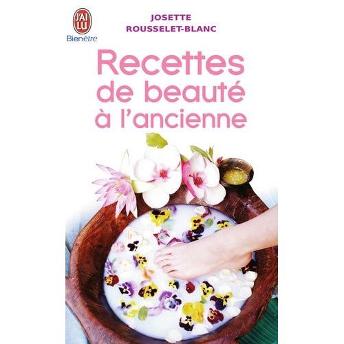 Recettes De Beauté À L'ancienne