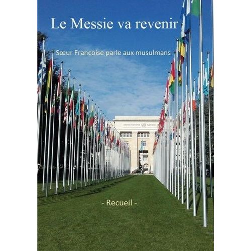 Le Messie Va Revenir - Soeur Françoise Parle Aux Musulmans