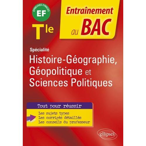 Spécialité Histoire-Géographie, Géopolitique Et Sciences Politiques Tle - Epreuve Finale