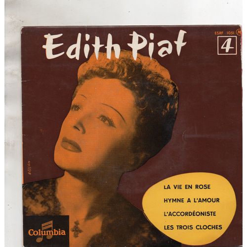 45 Tours Edith Piaf Esrf 1051 - Columbia - La Vie En Rose - Hymne A L'amour - L'accordeoniste - Les Trois Cloches