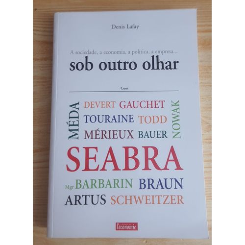 A Sociedade, A Economica, A Politica, A Empressa, Sob Outro Ohlat