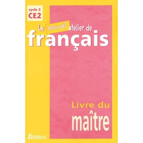 Le Nouvel Atelier De Français Ce2 - Livre Du Maître