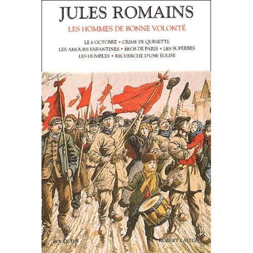 Les Hommes De Bonne Volonté Tome 1 - Le 6 Octobre, Crime De Quinette, Les Amours Enfantines, Eros De Paris, Les Humbles, Recherche D'une Église