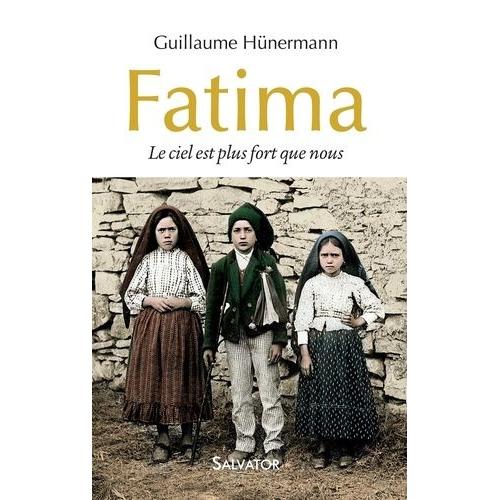 Fatima - Le Ciel Est Plus Fort Que Nous