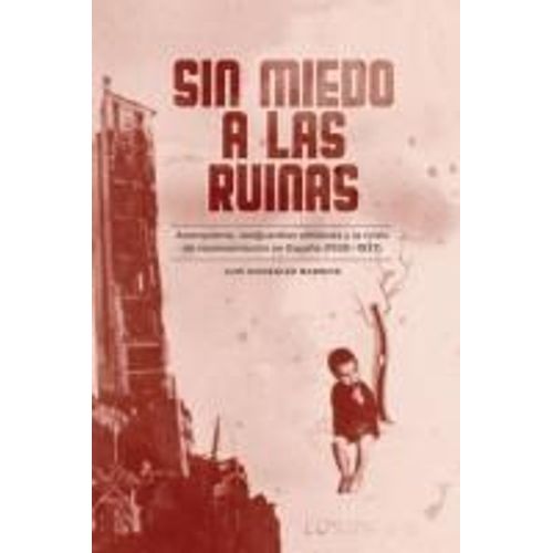 Sin Miedo A Las Ruinas
