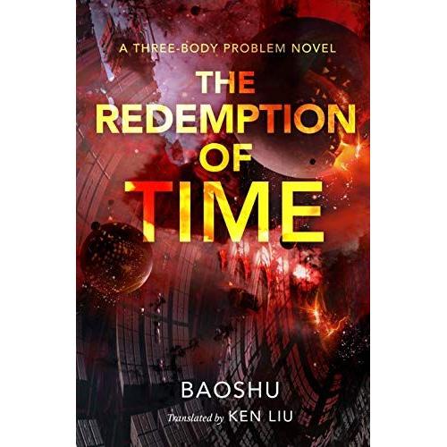 The Redemption Of Time (Remembrance Of Earth's Past)