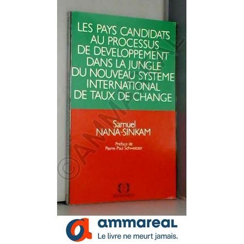 Les Pays Candidats Au Processus De Développement Dans La Jungle Du Nouveau Système International De Taux De Change
