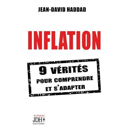 Inflation - 9 Vérités Pour Comprendre Et S'adapter !