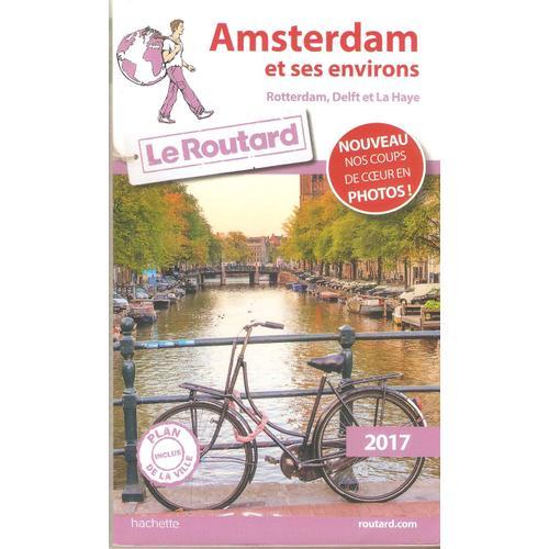 Guide Le Routard Amsterdam Et Ses Environs 2017 + Plan Ville