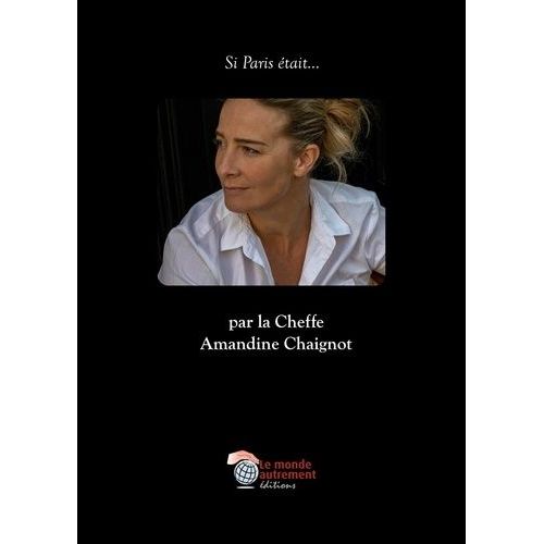 Si Paris Était - Par La Cheffe Amandine Chaignot