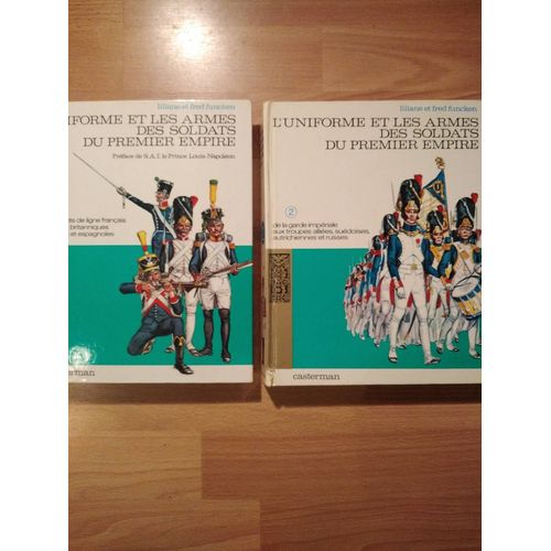 L'uniforme Et Les Armes Des Soldats Du Premier Empire (2 Tomes)