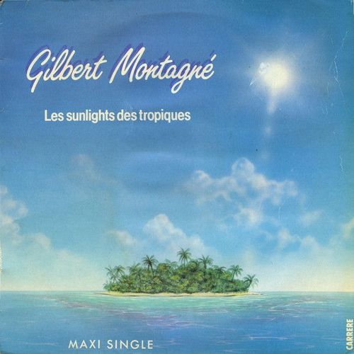 Les Sunlights Des Tropiques - Maxi 45 Tours ( Gilbert Montagne )