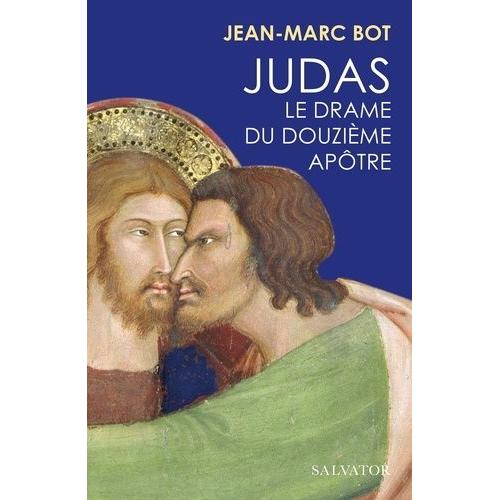 Judas - Le Drame Du Douzième Apôtre