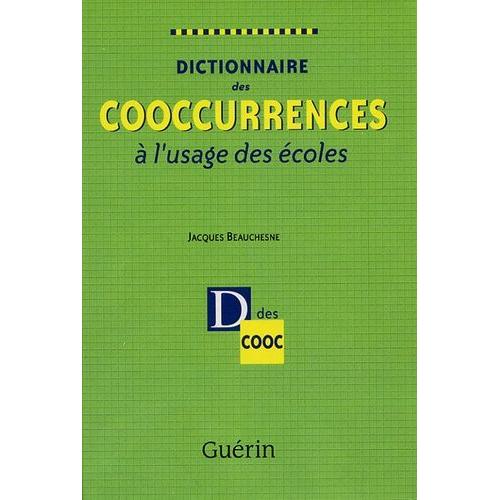 Dictionnaire Des Cooccurrences À L'usage Des Écoles