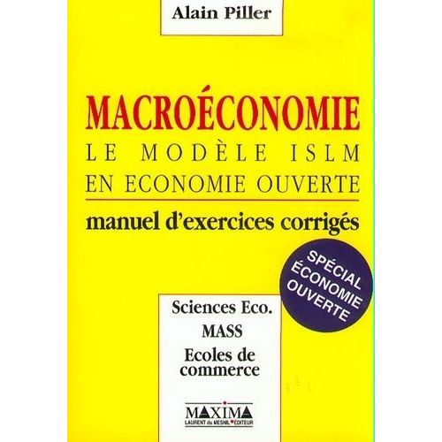 Macroéconomie - Le Modèle Islm En Économie Ouverte - Manuel D'exercices Corrigés