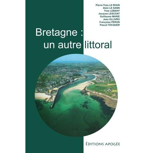 Bretagne : Un Autre Littoral