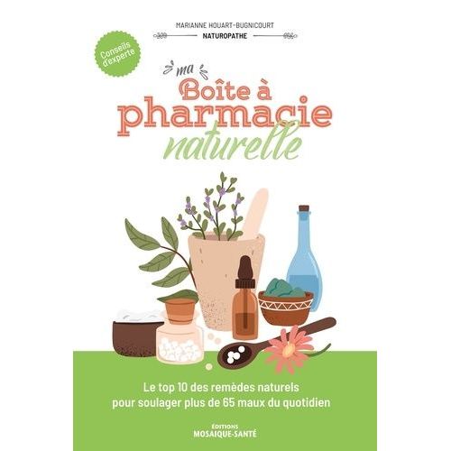 Ma Boîte À Pharmacie Naturelle