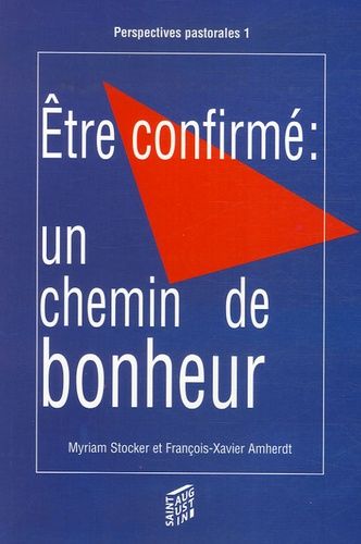 Etre Confirmé : Un Chemin De Bonheur - Quelles Propositions De Projets Éthiques Pour Les Jeunes Durant La Préparation À La Confirmation - Et Après ?