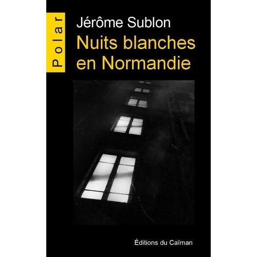 Nuits Blanches En Normandie
