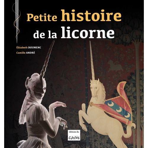 Petite Histoire De La Licorne