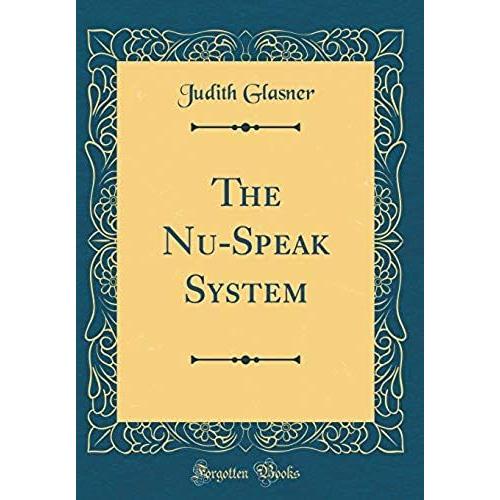 The Nu-Speak System (Classic Reprint)