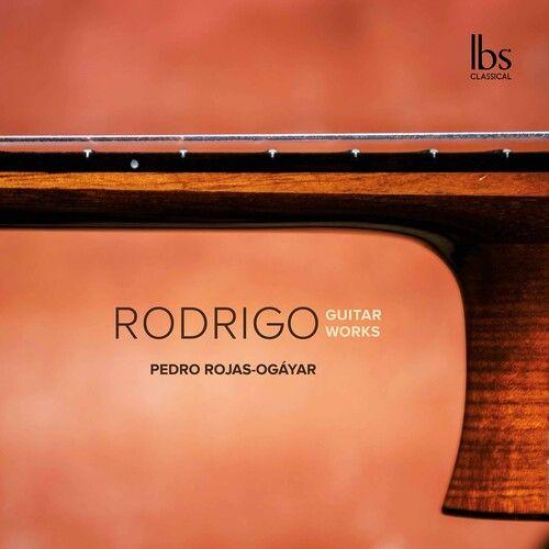 Rodrigo / Rojas-Ogayar - Guitar Works [Compact Discs]