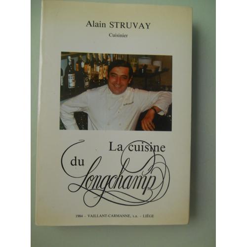 La Cuisine Du Longchamp Par Alain Struvay