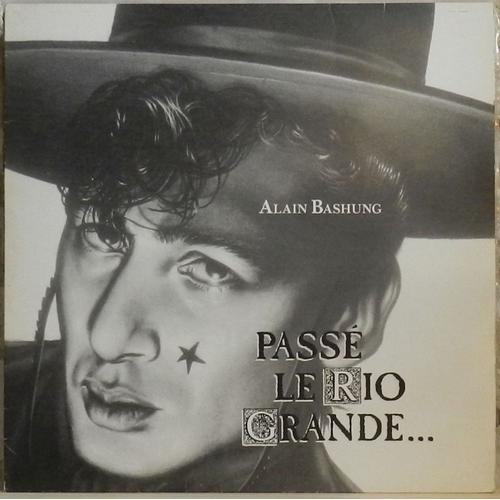 Alain Bashung: Passé Le Rio Grande 33t 30cm Lp Vinyl