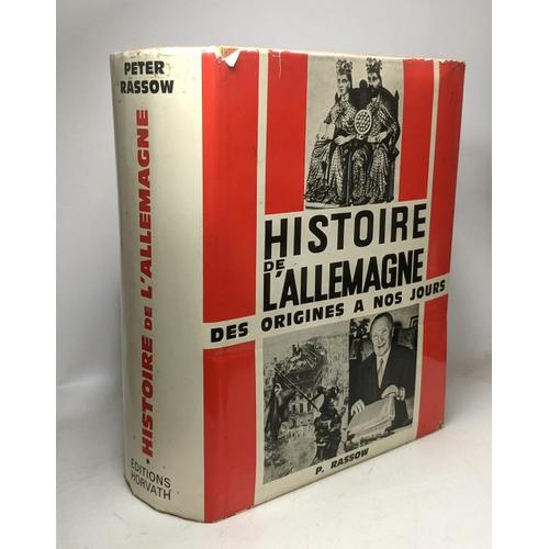 Histoire De L'allemagne Des Origines À Nos Jours - Tome 1 (Introduction À La Civilisation Primitive Et Origines Germaniques À La Fonadiont De L'empire)