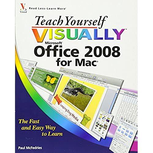 Teach Yourself Visually Office 2008 For Mac (Teach Yourself Visually (Tech))