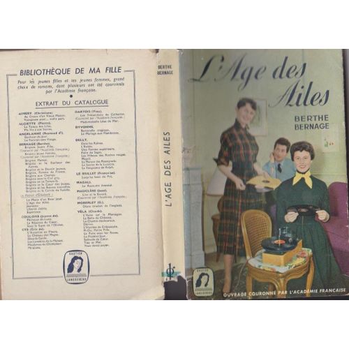 Berthe Bernage - Le Roman D'elisabeth - L'âge Des Ailes - Jaquette Avec Brigitte Bardot- Gautier -Languereau 1951 252 Pages -
