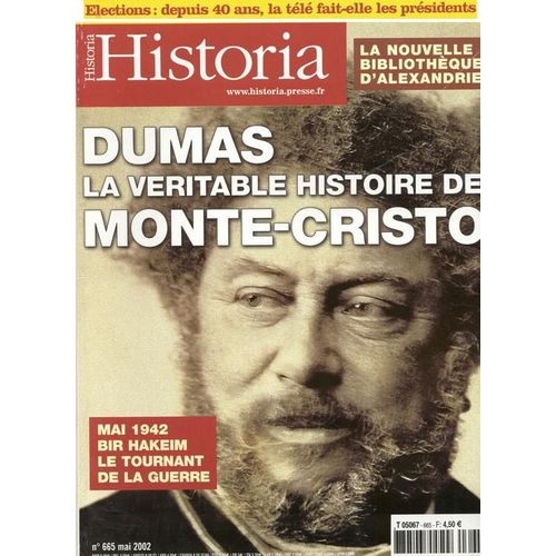 Historia  N° 665 : Dumas : La Véritable Hitoire De Monte Cristo