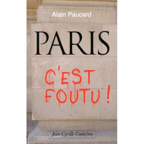 Paris, C'est Foutu !