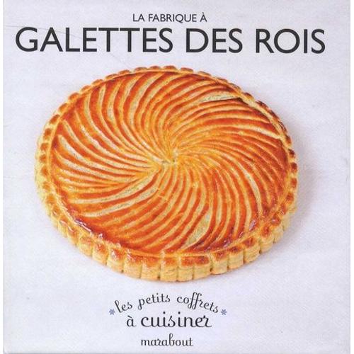 La Fabrique À Galettes Des Rois - Avec 2 Fèves Et 1 Couronne