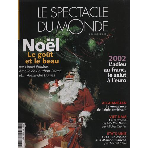 Le Spectacle Du Monde N° 474 : Noël : Le Goût Et Le Beau Par Lionel Poilâne, Amélie De Bourbon-Parme Et ... Alexandre Dumas