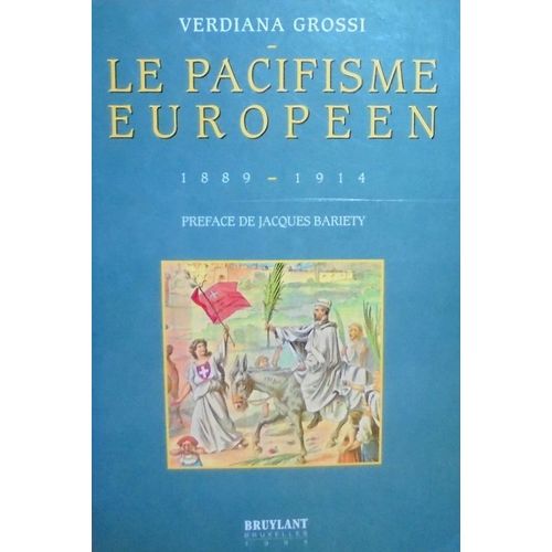 Le Pacifisme Européen - 1889-1914