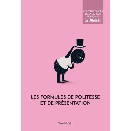 Les Formules De Politesse Et De Présentation