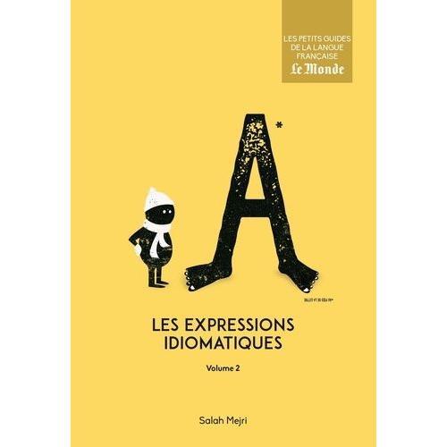 Les Expressions Idiomatiques - Volume 2